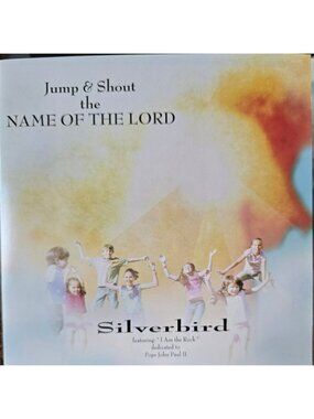 Jump & Shout The Name Of The Lord By Silverbird CD I Am The Rock 37852cd